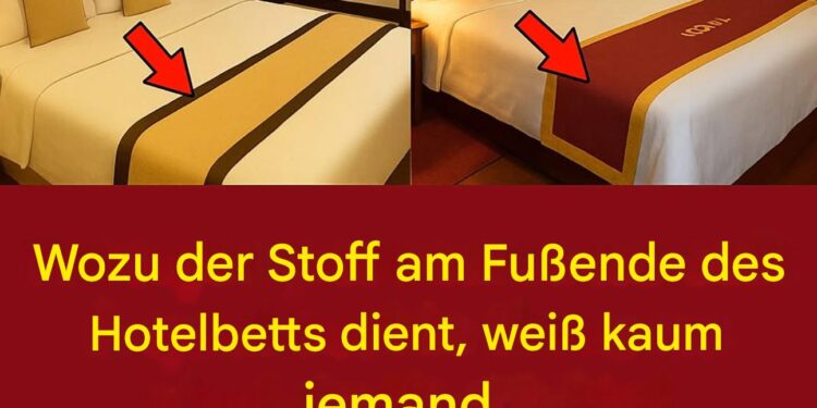 Dieser Bettläufer am Fußende des Hotelbetts … haben Sie sich jemals gefragt, wozu er dient?