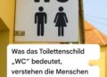 An den meisten Türen öffentlicher Toiletten hängt ein Schild mit der Aufschrift „WC“, aber fast niemand weiß, was es bedeutet