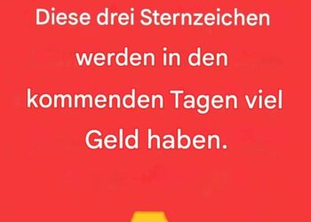 Hinweis: Diese 3 Sternzeichen werden in den kommenden Tagen viel Geld haben