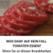 Wer darf auf keinen Fall Tomaten essen? Wenn Sie wegen dieser Krankheiten in Behandlung sind, werfen Sie sie sofort weg, es lohnt sich nicht, Ihre Gesundheit zu gefährden.