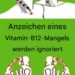 Anzeichen eines Vitamin-B12-Mangels werden ignoriert
