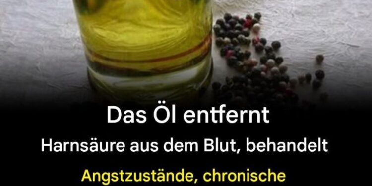 Das Öl, das Harnsäure aus dem Blut entfernt, Angstzustände, chronische Arthritis und Rheuma behandelt und das Verlangen nach Zigaretten und Alkohol stoppt