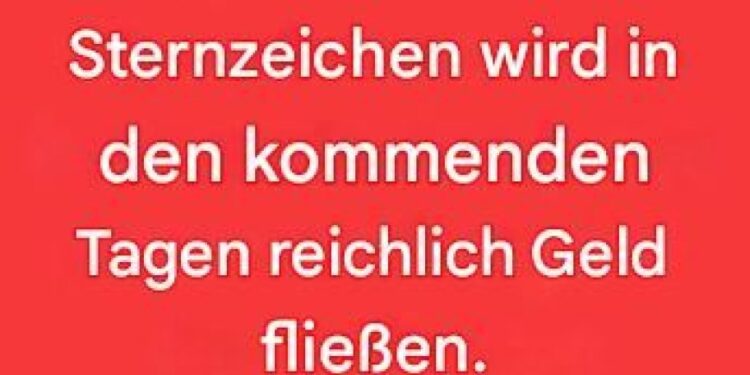 Warnung: In den kommenden Tagen wird diesen 3 Sternzeichen reichlich Geld zufließen
