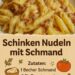 SCHMAND SCHINKEN NUDELN