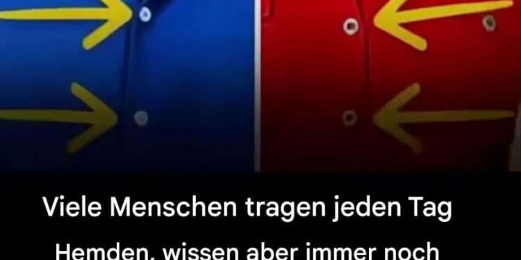 Warum befinden sich die Knöpfe bei Damenblusen links?