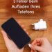 3 Fehler, die Sie beim Aufladen Ihres Telefons vermeiden sollten