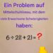 Eine Mathematikaufgabe auf Mittelschulniveau, an deren Lösung viele Erwachsene Schwierigkeiten haben