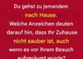 8 offensichtliche Anzeichen dafür, dass eine Person ihr Zuhause nicht put