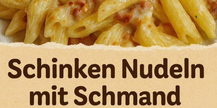 SCHMAND SCHINKEN NUDELN