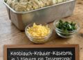 Knoblauch Kräuter Käsebrot in 3 Minuten